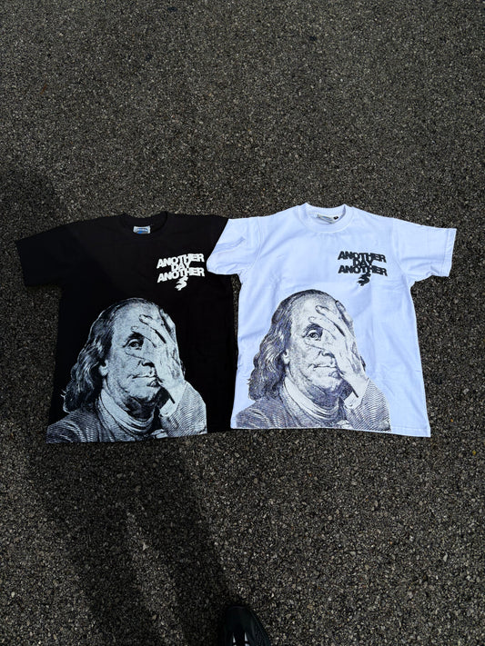 Another Day Another Dollar X Benjamin franklin Tshirts